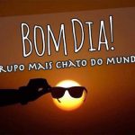 Bom dia grupo chato!