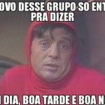 O povo desse grupo…