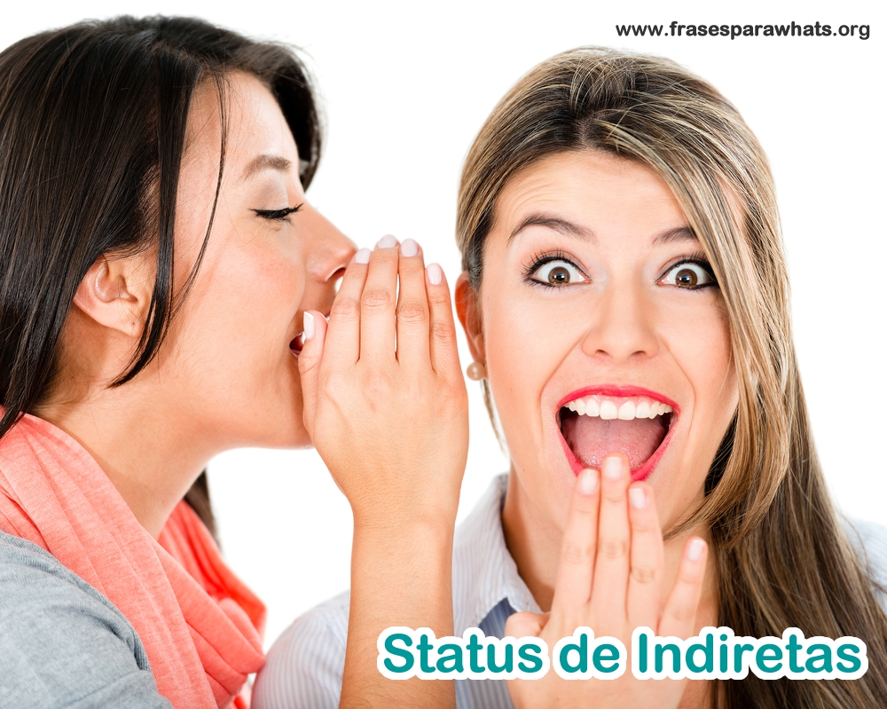 status de indiretas whatsapp