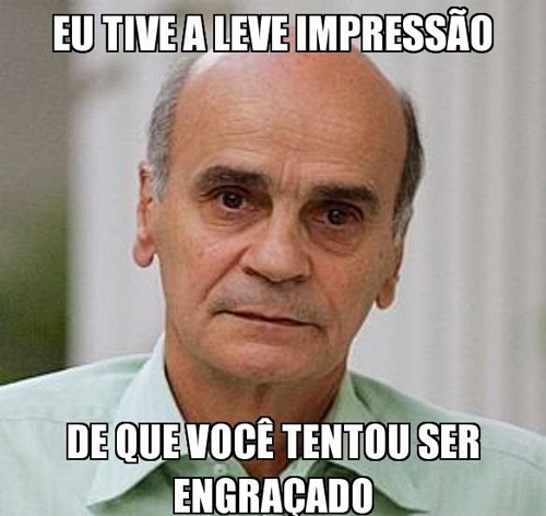 tentou-ser-engracado