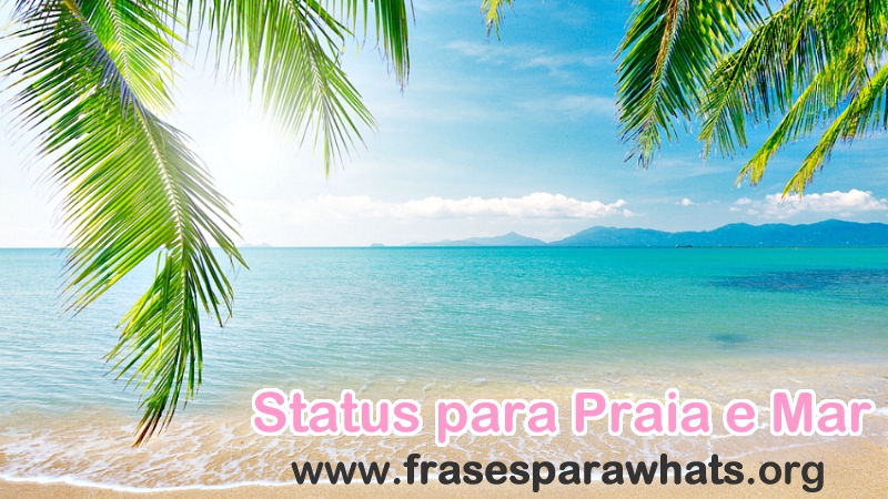 Status para Praia e mar