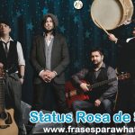 Status e trechos de Músicas de Rosa de Saron