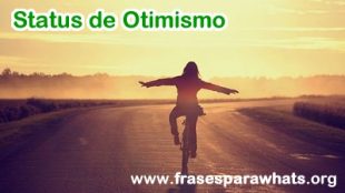 Status de Otimismo para whatsapp