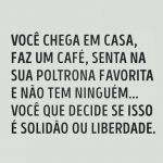 Solidão ou Liberdade