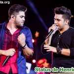 Status de Henrique e Juliano